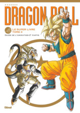 2023_11_22_Dragon Ball Le Super Livre - Tome 3 - Guide de l'animation - 2e Partie